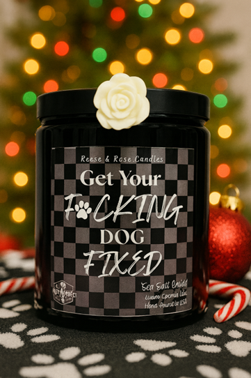 Get Your F*CKING Dog Fixed Luxury Coconut Candle