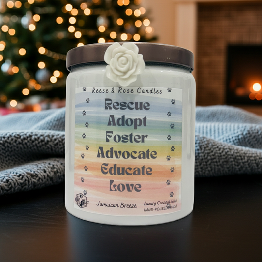 Rescue, Adopt, Foster, Advocate, Educate Love Luxury Coconut Candle